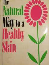9780878570478-0878570470-The Natural way to a healthy skin,