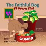 9781535051859-153505185X-The Faithful Dog/El Perro Fiel