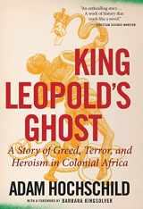 9780358212508-0358212502-King Leopold's Ghost: A Story of Greed, Terror, and Heroism in Colonial Africa