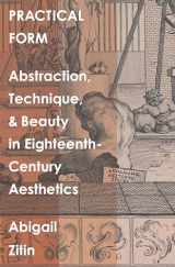 9780300244564-0300244568-Practical Form: Abstraction, Technique, and Beauty in Eighteenth-Century Aesthetics (The Lewis Walpole Series in Eighteenth-Century Culture and History)