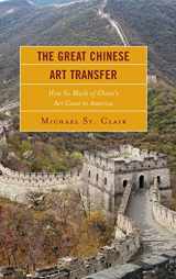 9781611479102-161147910X-The Great Chinese Art Transfer: How So Much of China's Art Came to America