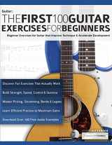 9781789330229-178933022X-The First 100 Guitar Exercises for Beginners: Beginner Exercises for Guitar that Improve Technique and Accelerate Development (Beginner Guitar Books)