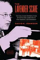 9780226825724-0226825728-The Lavender Scare: The Cold War Persecution of Gays and Lesbians in the Federal Government