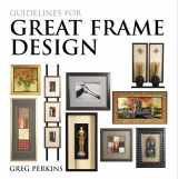 9780966318920-0966318927-Guidelines For Great Frame Design