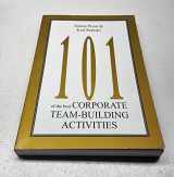 9781932298017-1932298010-101 of the Best Corporate Team Building Activites
