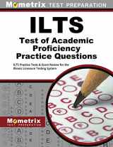 9781630945428-1630945420-ILTS Test of Academic Proficiency Practice Questions: ILTS Practice Tests & Exam Review for the Illinois Licensure Testing System
