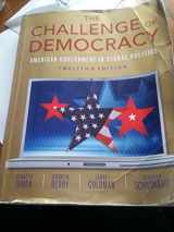 9781133602330-1133602339-The Challenge of Democracy (with Aplia Printed Access Card) (American and Texas Government)