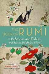 9781571747464-157174746X-The Book of Rumi: 105 Stories and Fables that Illumine, Delight, and Inform