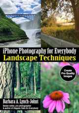 9781682034408-1682034402-iPhone Photography for Everybody: Landscape Techniques (iPhone Photography for Everybody Series)