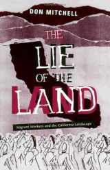 9780816626922-0816626928-Lie Of The Land: Migrant Workers and the California Landscape