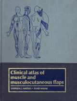 9780801631412-0801631416-Clinical Atlas of Muscle and Musculocutaneous Flaps