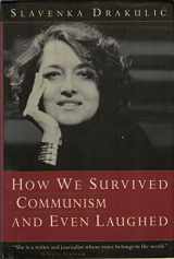 9780393030761-0393030768-How We Survived Communism and Even Laughed