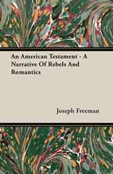 9781406798500-1406798509-An American Testament - A Narrative Of Rebels And Romantics