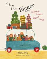 9781648960369-1648960367-When I Am Bigger: Counting Numbers Big and Small