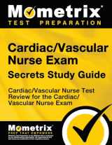 9781609712396-1609712390-Cardiac/Vascular Nurse Exam Secrets Study Guide: Cardiac/Vascular Nurse Test Review for the Cardiac/Vascular Nurse Exam