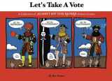 9780692340967-0692340963-Let's Take A Vote: A Collection of "Almost Off the Record" History Comics