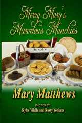 9780615940427-0615940420-Merry Mary's Marvelous Munchies