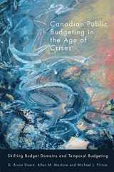 9780773541689-0773541683-Canadian Public Budgeting in the Age of Crises: Shifting Budgetary Domains and Temporal Budgeting