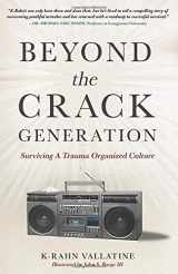 9780991638260-0991638263-Beyond the Crack Generation: Surviving a Trauma Organized Culture