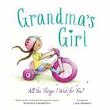 9781728206233-1728206235-Grandma's Girl: Celebrate the Special Bond Between Granddaughter and Grandma, perfect for Mother's Day!