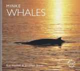 9781900455756-1900455757-Minke Whales (Worldlife Library)