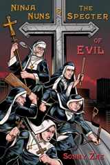 9781649999436-1649999437-Ninja Nuns and the S.P.E.C.T.E.R. of Evil