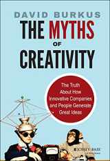 9781118611142-1118611144-The Myths of Creativity: The Truth About How Innovative Companies and People Generate Great Ideas