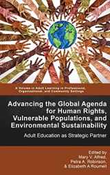 9781648026966-1648026966-Advancing the Global Agenda for Human Rights, Vulnerable Populations, and Environmental Sustainability (Adult Learning in Professional, Organizational, and Community Settings)