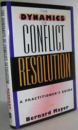 9780787950194-078795019X-The Dynamics of Conflict Resolution: A Practitioner's Guide