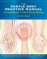 9781604078794-1604078790-The Subtle Body Practice Manual: A Comprehensive Guide to Energy Healing