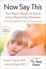 9780143130345-014313034X-Now Say This: The Right Words to Solve Every Parenting Dilemma