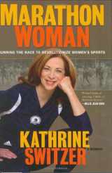 9780786719679-0786719672-Marathon Woman: Running the Race to Revolutionize Women's Sports