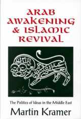 9781560002727-1560002727-Arab Awakening & Islamic Revival: The Politics of Ideas in the Middle East