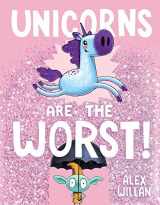 9781534453838-1534453830-Unicorns Are the Worst! (The Worst! Series)