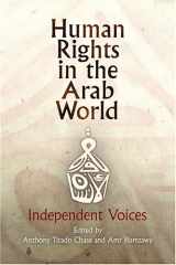 9780812239355-0812239350-Human Rights in the Arab World: Independent Voices (Pennsylvania Studies in Human Rights)