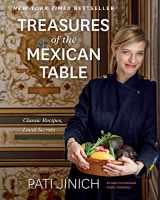 9780358086765-0358086760-Pati Jinich Treasures Of The Mexican Table: Classic Recipes, Local Secrets