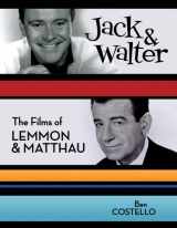 9781589851504-1589851501-Jack & Walter: The Films of Lemmon & Matthau
