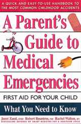 9780895297365-0895297361-A Parent's Guide to Medical Emergencies : First Aid for Your Child