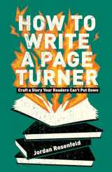 9781440354342-1440354340-How To Write a Page Turner: Craft a Story Your Readers Can't Put Down