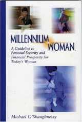 9780967478807-0967478804-Millennium Woman: A Guideline to Personal Security and Financial Prosperitt for Today's Woman