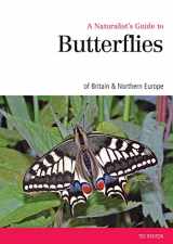 9781909612457-1909612456-A Naturalist's Guide to the Butterflies of GB & Northern Europe (Naturalist's Guides)