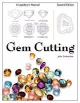 9781626540491-1626540497-Gem Cutting: A Lapidary's Manual, 2nd Edition