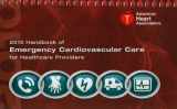 9781616690007-1616690003-Handbook of Emergency Cardiovascular Care For Healthcare Providers 2010
