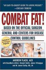 9781578261192-1578261198-Combat Fat!: America's Revolutionary 8-Week Weight Fat-Loss Program