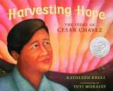9780152014377-0152014373-Harvesting Hope: The Story of Cesar Chavez