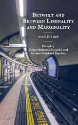 9781793644893-1793644896-Betwixt and Between Liminality and Marginality: Mind the Gap