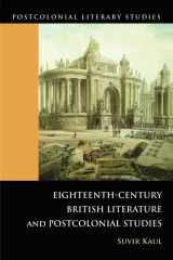 9780748634545-0748634541-Eighteenth-Century British Literature and Postcolonial Studies (Postcolonial Literary Studies)