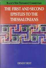 9781565630192-156563019X-The First and Second Epistles to the Thessalonians (BLACK'S NEW TESTAMENT COMMENTARY)