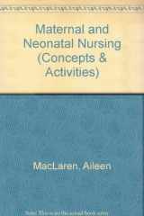 9780874345766-0874345766-Maternal-Neonatal Nursing: Concepts and Activities