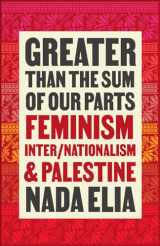 9780745347479-0745347479-Greater than the Sum of Our Parts: Feminism, Inter/Nationalism, and Palestine